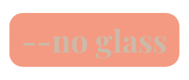 no glass